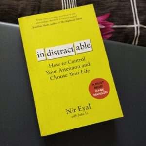 Read more about the article Indistractable: Mastering Distraction, a review of the Book