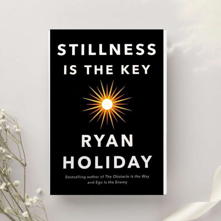 Read more about the article Stillness is the Key: by Ryan Holiday, A important lesson to learn in life