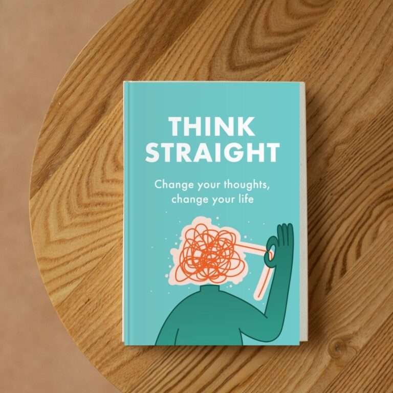 Read more about the article Think Straight: Change Your Thoughts, Change Your Life