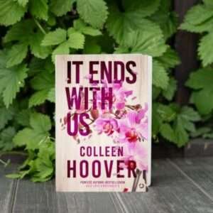 Read more about the article It Ends With Us by Colleen Hoover: A Story of Endurance and Empowerment