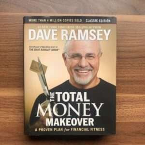Read more about the article The Total Money Makeover by Dave Ramsey, An important lesson to learn