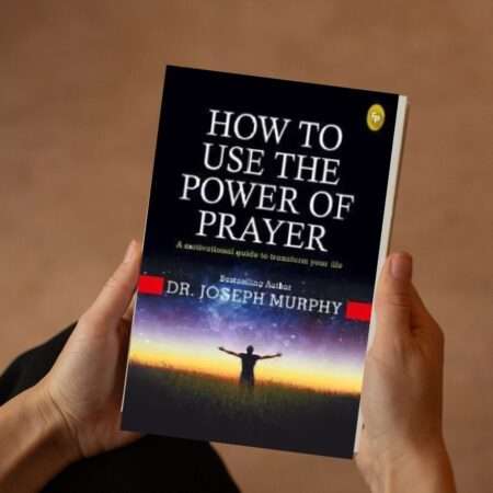 How to Use the Power of Prayers: A Journey of Spiritual Connection and ...