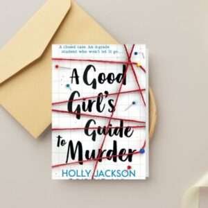 Read more about the article The Good Girl’s Guide to Murder: An amazing thriller by Holly Jackson