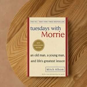 Read more about the article “Tuesdays With Morrie”: A Profound Journey of Life Lessons