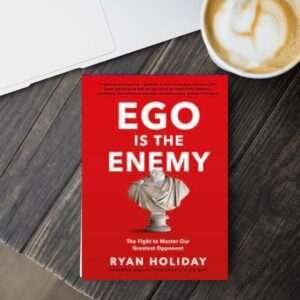 Read more about the article Ego is the Enemy: by Ryan Holiday