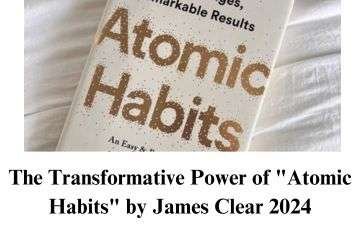 Read more about the article The Transformative Power of “Atomic Habits” by James Clear 2024
