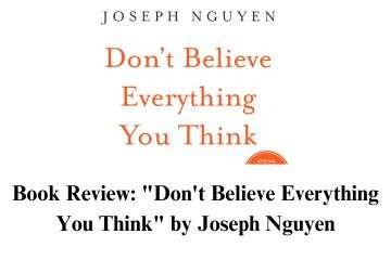 Read more about the article Book Review: “Don’t Believe Everything You Think” by Joseph Nguyen